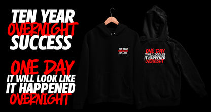 10 Year Overnight Success Hoodie